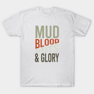 Cowboy Quote Mud Blood Guts And Glory T-Shirt